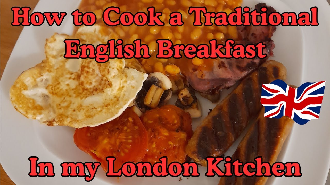 How to cook a Traditional English Breakfast | In my London Kitchen #englishbreakfast  #britishfood