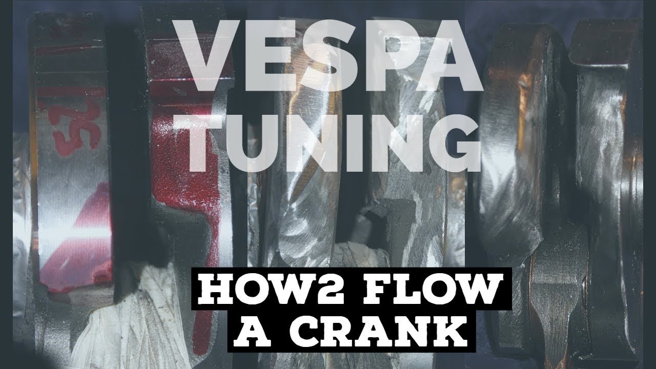 how2 FLOW a VESPA CRANKshaft | extend intake -crank timings | FMP-Solid PASSion |