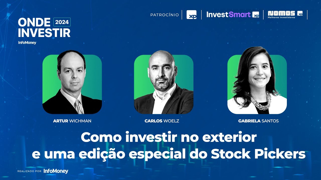 Onde Investir 2024 - Dia 4 - Como investir no exterior e uma edição especial do Stock Pickers