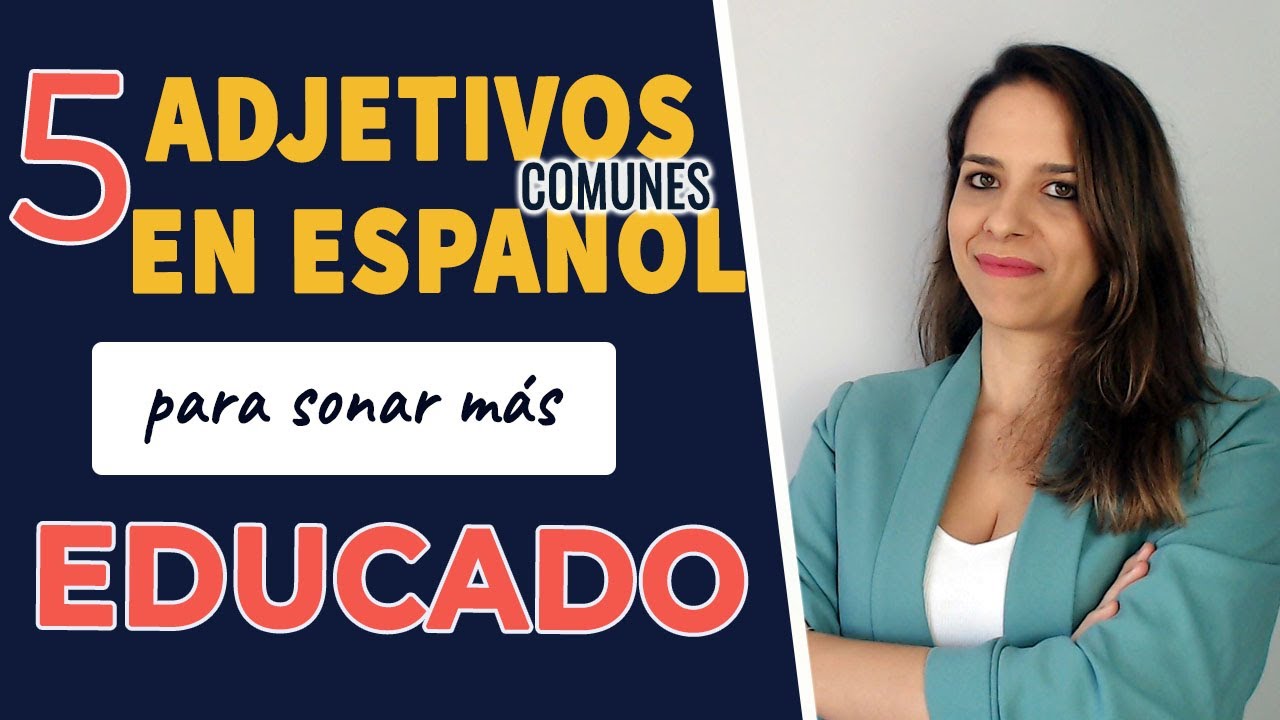🧠 5 ADJETIVOS (comunes) para sonar más EDUCADO 🧠🤓