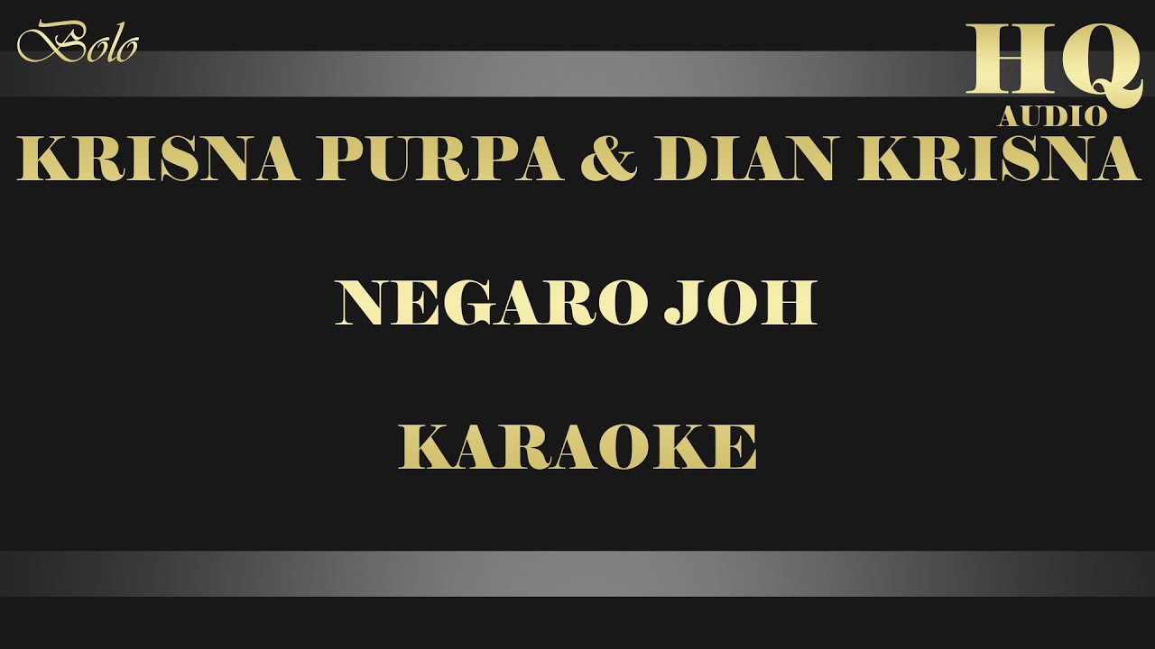 KRISNA PURPA ft DIAN KRISNA NEGARO JOH - KARAOKE