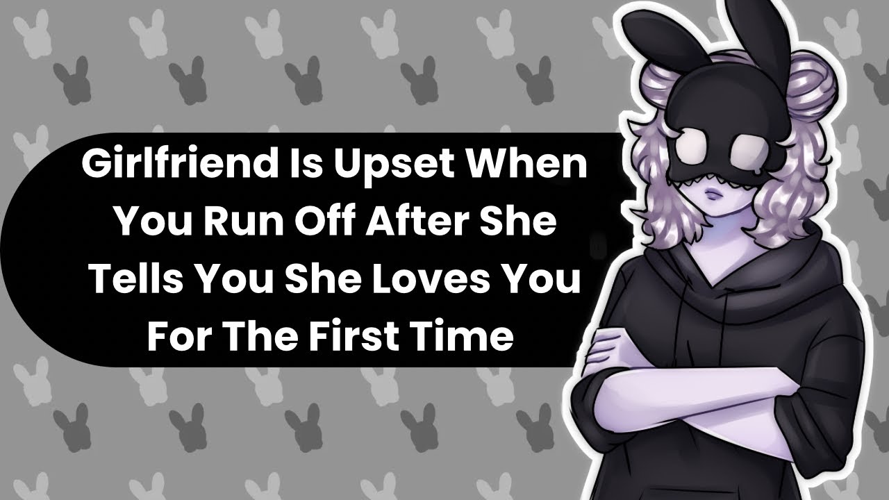 Don't Scare Me Like That (Upset Girlfriend ASMR)