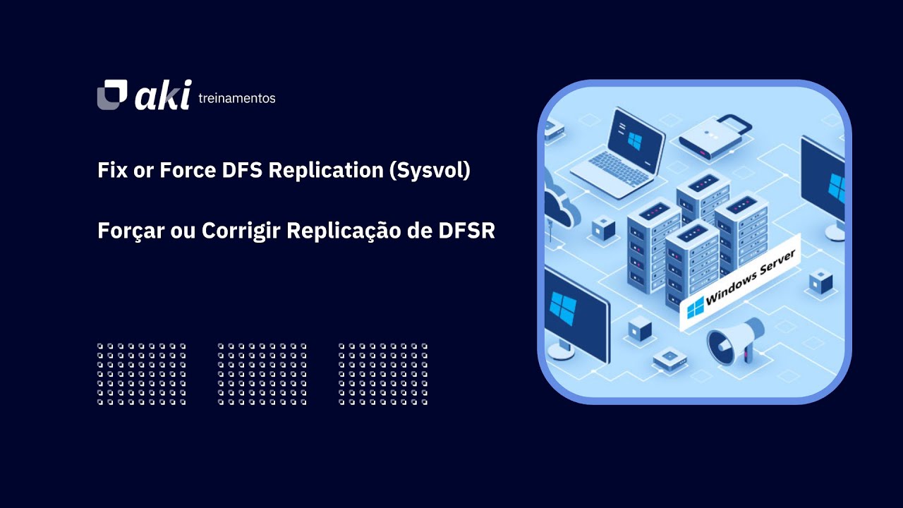 Fix or Force DFS Replication (Sysvol) / Forçar ou Corrigir Replicação de DFSR