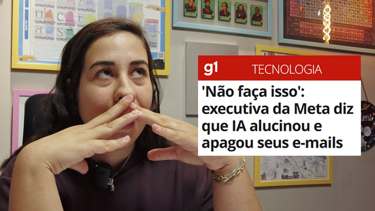 AGENTE DE IA ALUCINA E APAGA E-MAILS DE EXECUTIVA DA META • Física e Afins