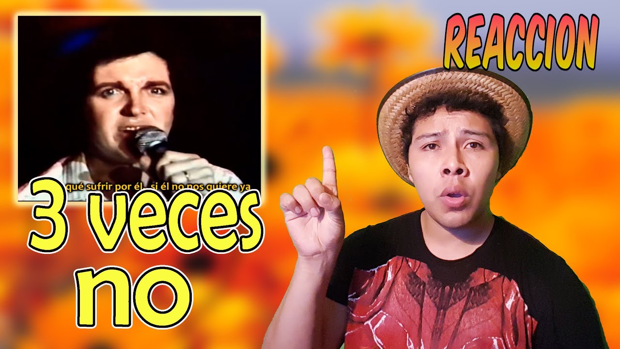 Camilo Sesto - Tres veces no - REACCION