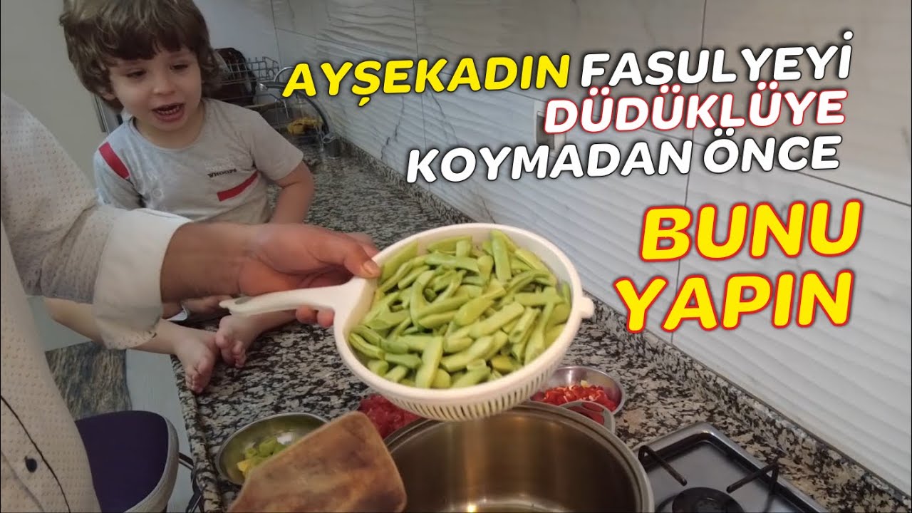 Ayşe Kadın Fasulye Düdüklüye Konmadan Önce Önemli Bilgi | Taze Fasulye Tarifi