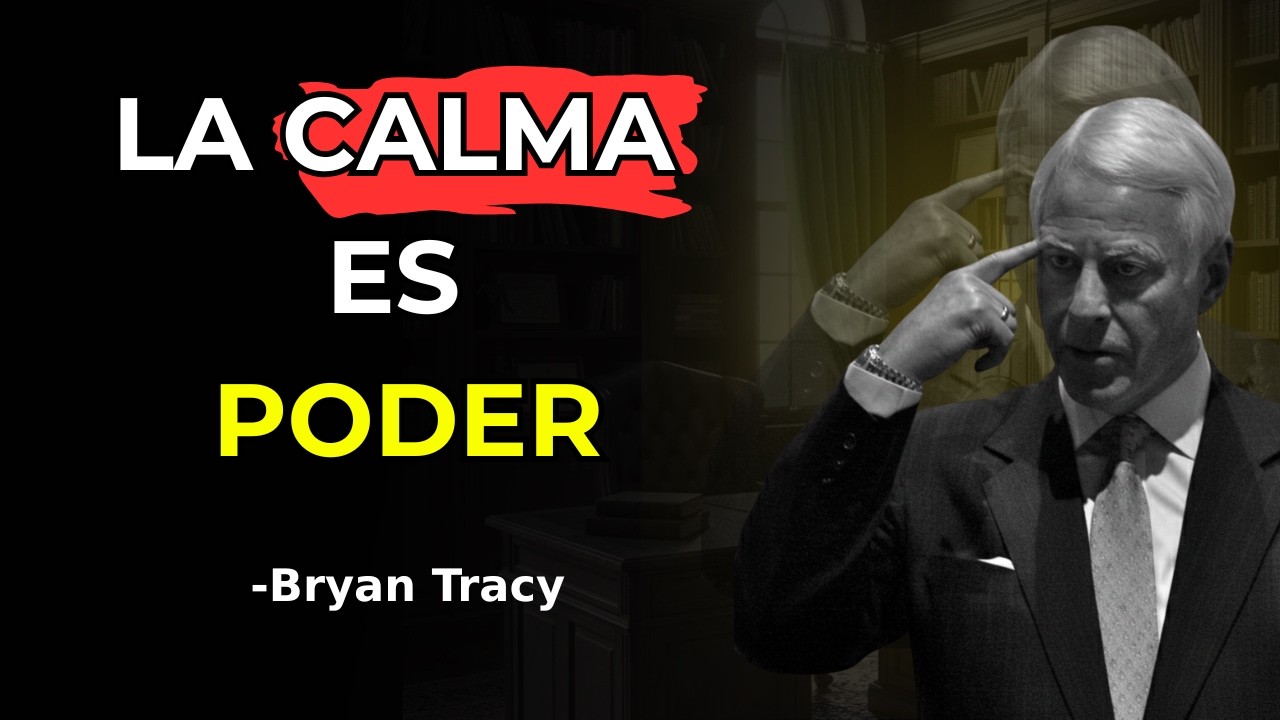 La calma es la clave del éxito, quien se controla no se destruye | Bryan Tracy