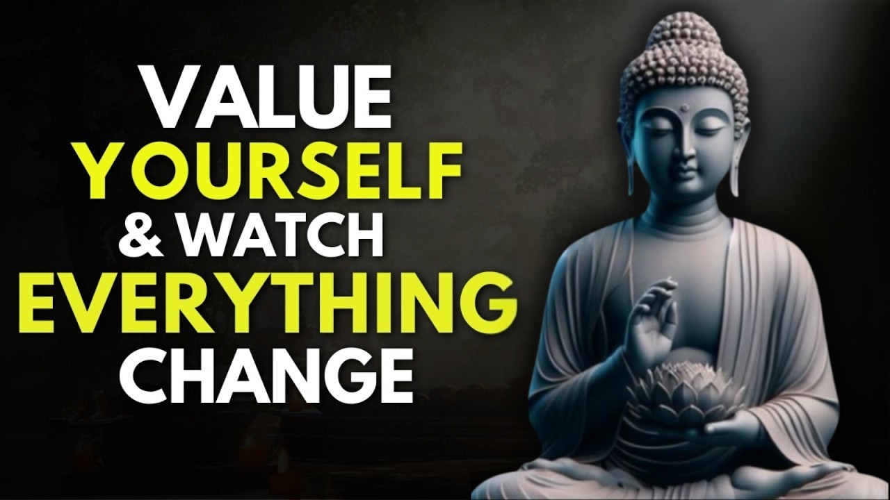 This is The Last Video You'll Ever Need To VALUE YOURSELF Enough! | Buddhist Wisdom & philosohphy