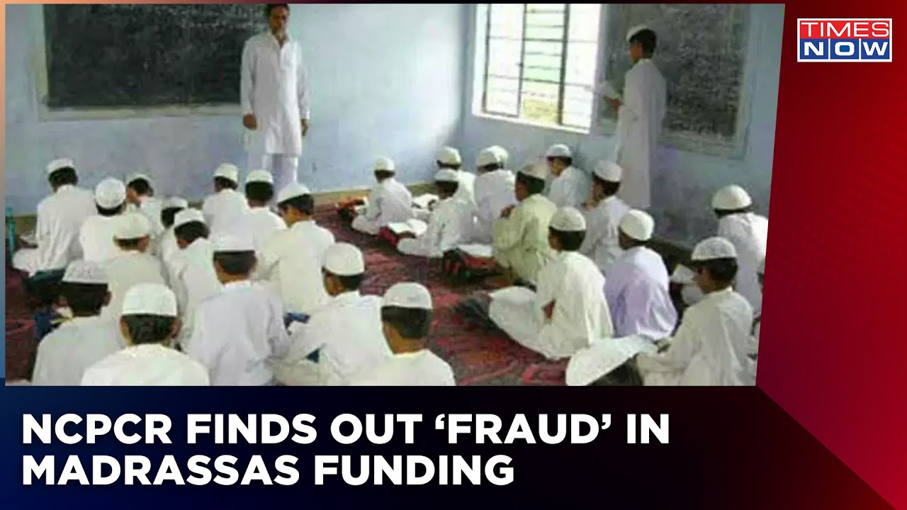 NCPCR Report Suggests Fraud In Usage Of Funds In Madrassas, Funds From Secret Sources