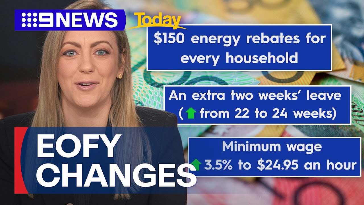 New financial year brings sweeping changes | 9 News Australia