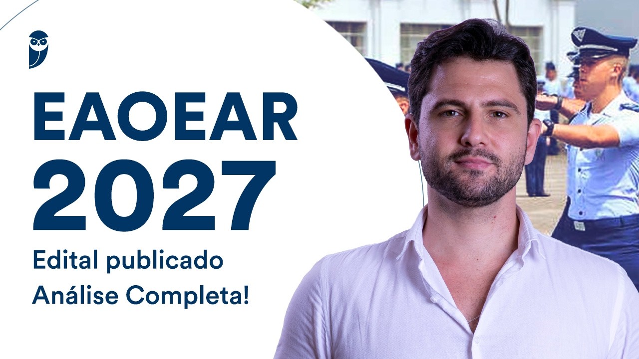 EAOEAR 2027: edital publicado - análise completa!