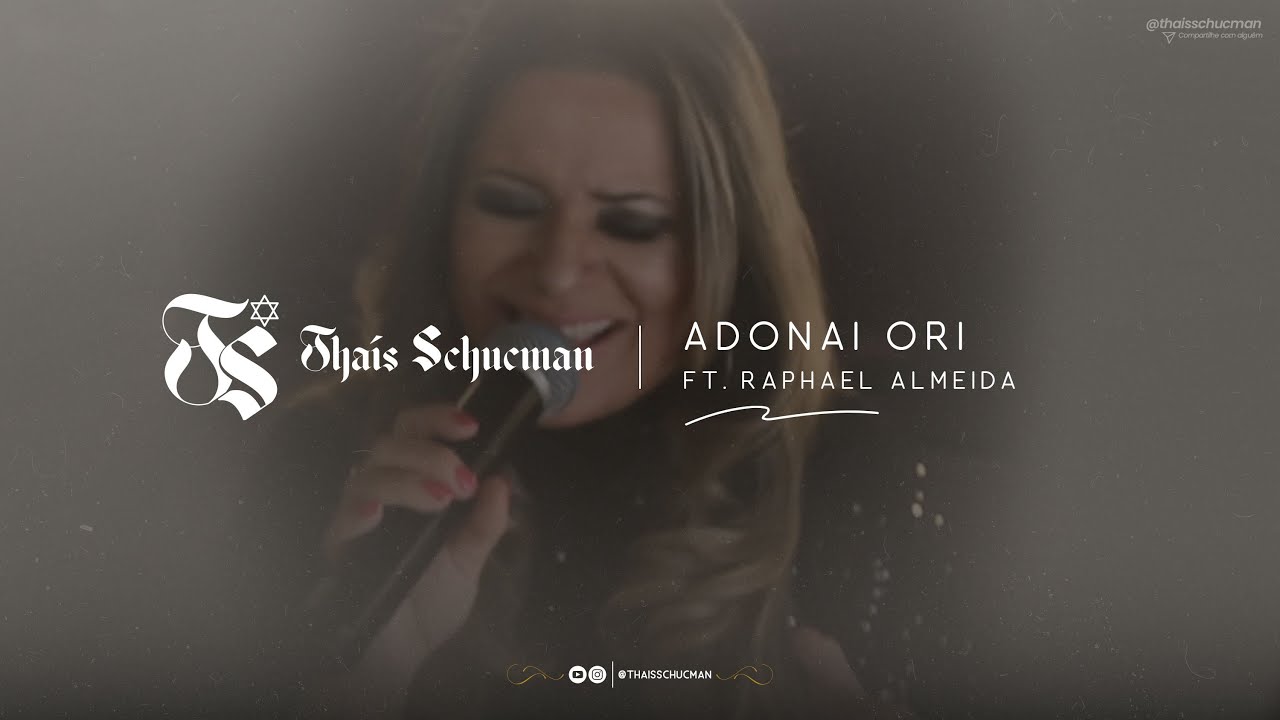 Adonai Ori (אדוני אורי) - Thais Schucman ft. Raphael Almeida
