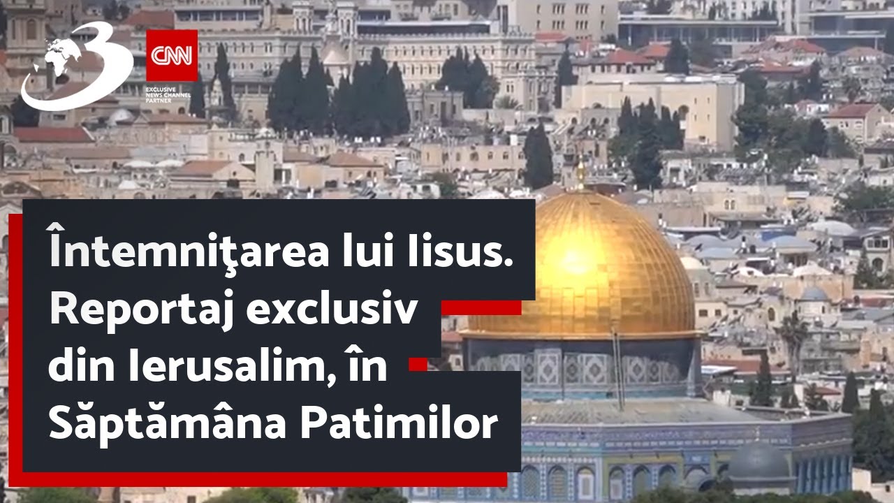 Întemniţarea lui Iisus. Reportaj exclusiv din Ierusalim, în Săptămâna Patimilor