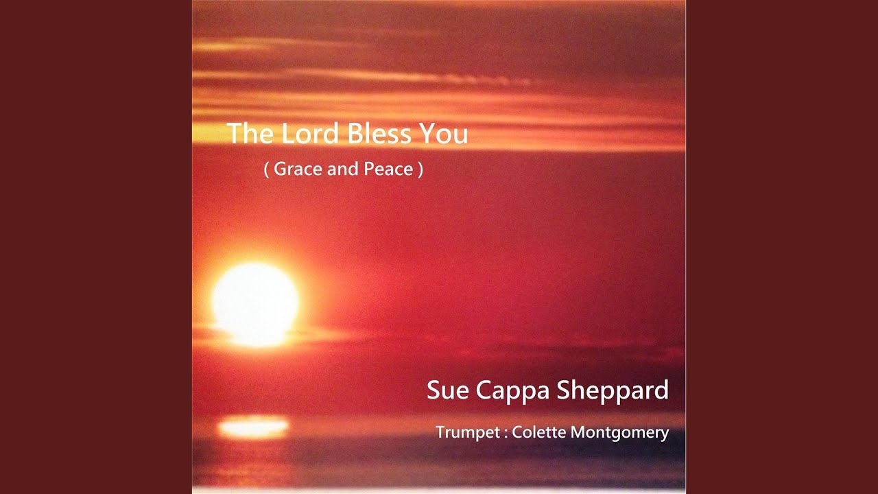 The Lord Bless You (Grace and Peace)