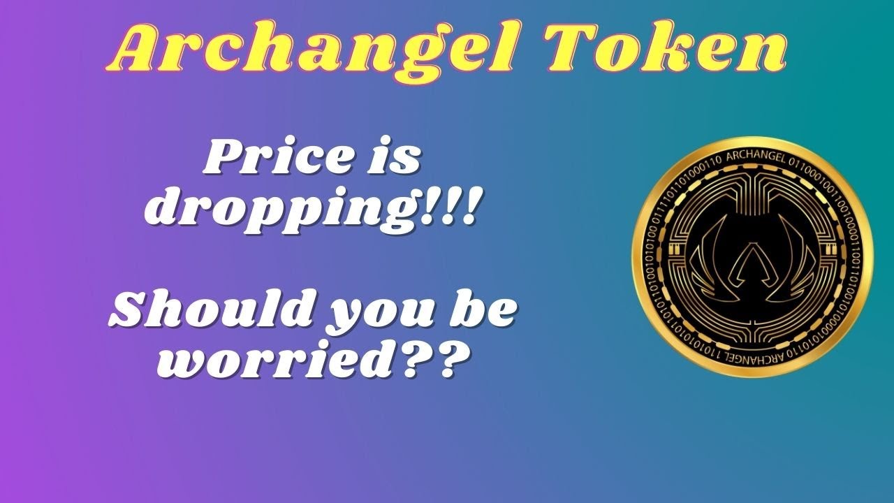 Archangel Token -  Price drop ??!!