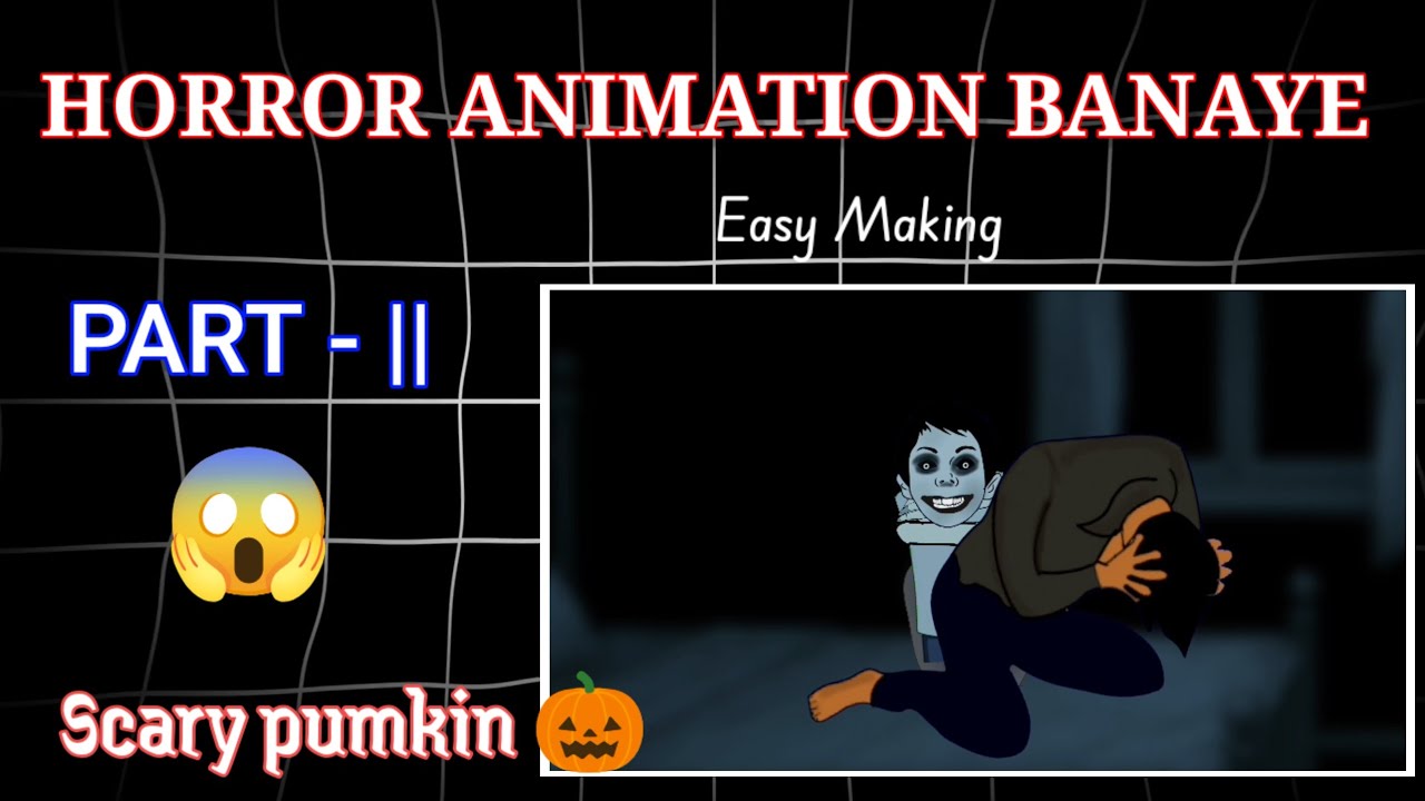 PART -2 || Horror Animation kaise banaye  || Cartoon Animation kaise banaye 