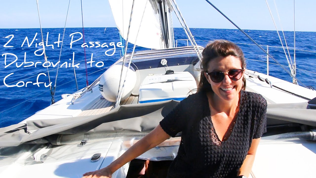 29. Who loves night sailing? | 2 night passage Dubrovnik to Corfu | Sailing Greece