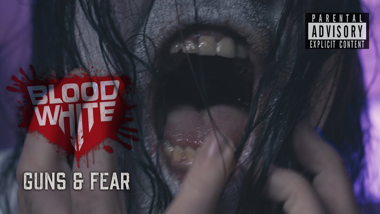 Blood White - Guns And Fear (Official Music Video)