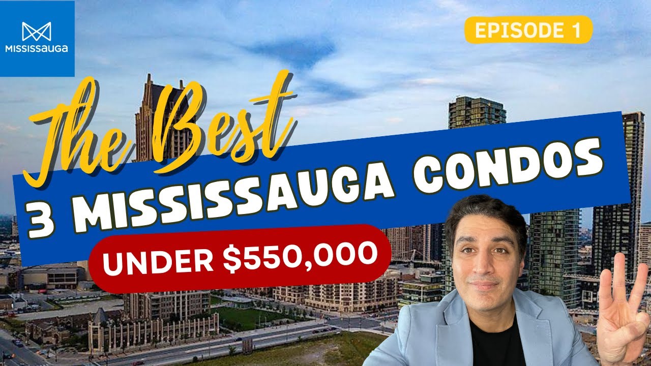 3 Best Mississauga Condos for $550K | Top Picks for First-Time Buyers: Episode 1