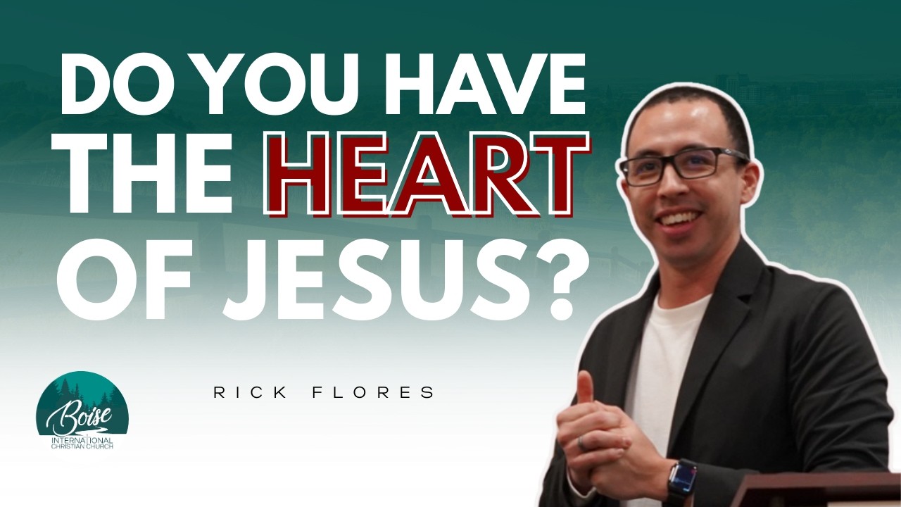 The Heart Of Jesus Part 5 - Rick Flores