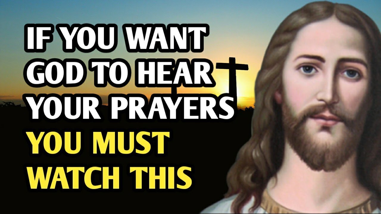 Daily Message From God | If You Want God To Hear Your Prayers You Must Watch This