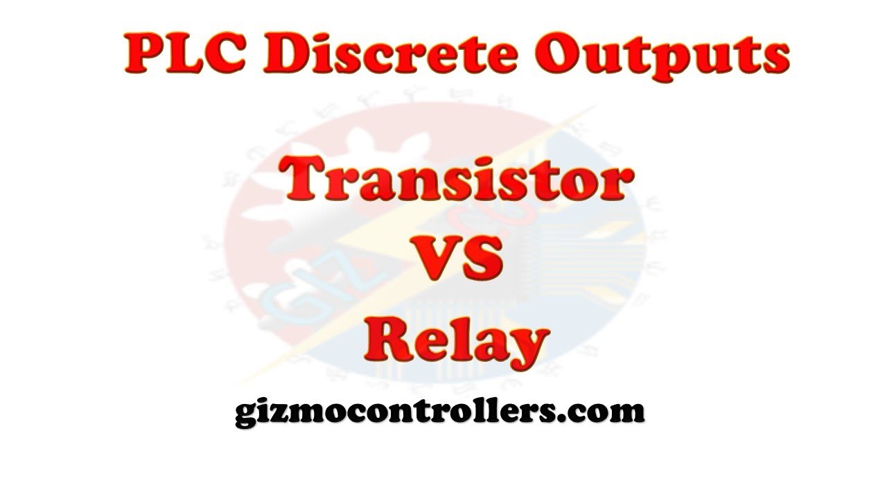 Types Of PLC Discrete Output (Relay and Transistor)
