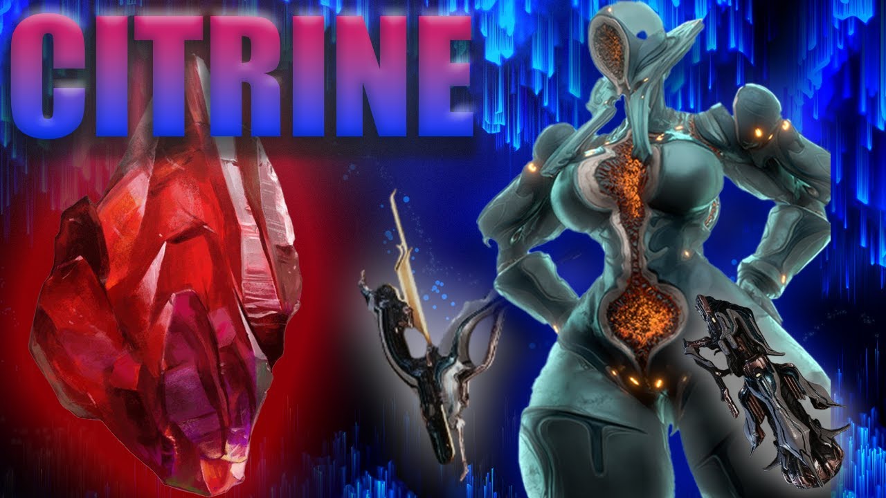 This is HOW TO GET Citrine (Plus Weapons & Arcanes) - Warframe Guide
