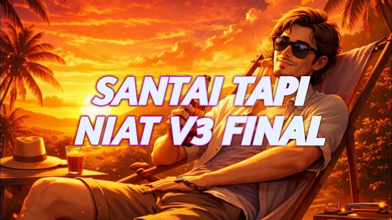 Santai Tapi Niat V3 - Chybee