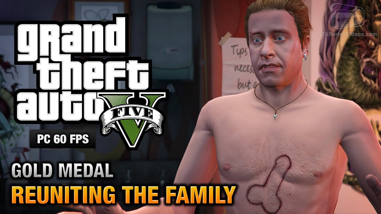 GTA 5 PC - Mission #62 - Reuniting the Family [Gold Medal Guide - 1080p 60fps]