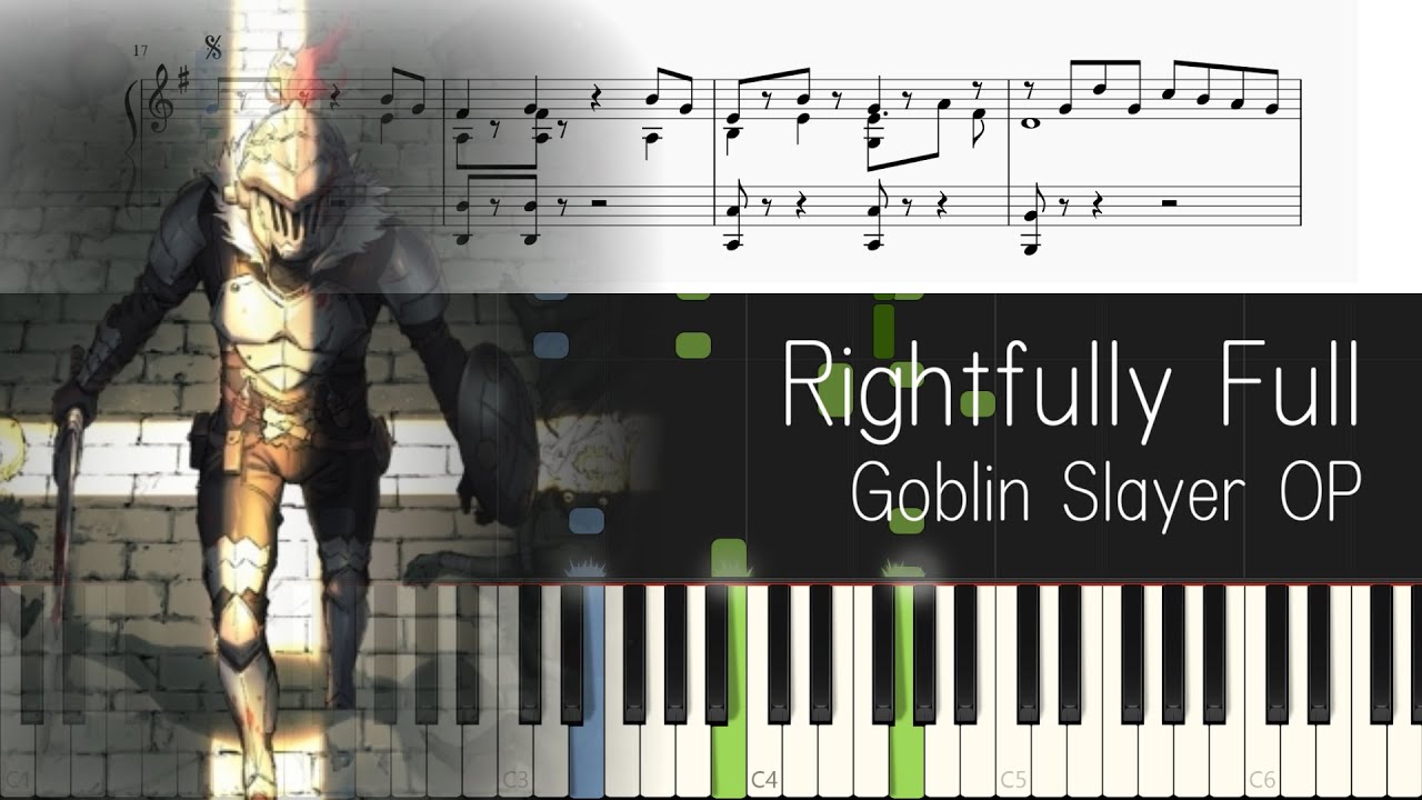 [ピアノ] Rightfully / ゴブリンスレイヤー OP [Full]