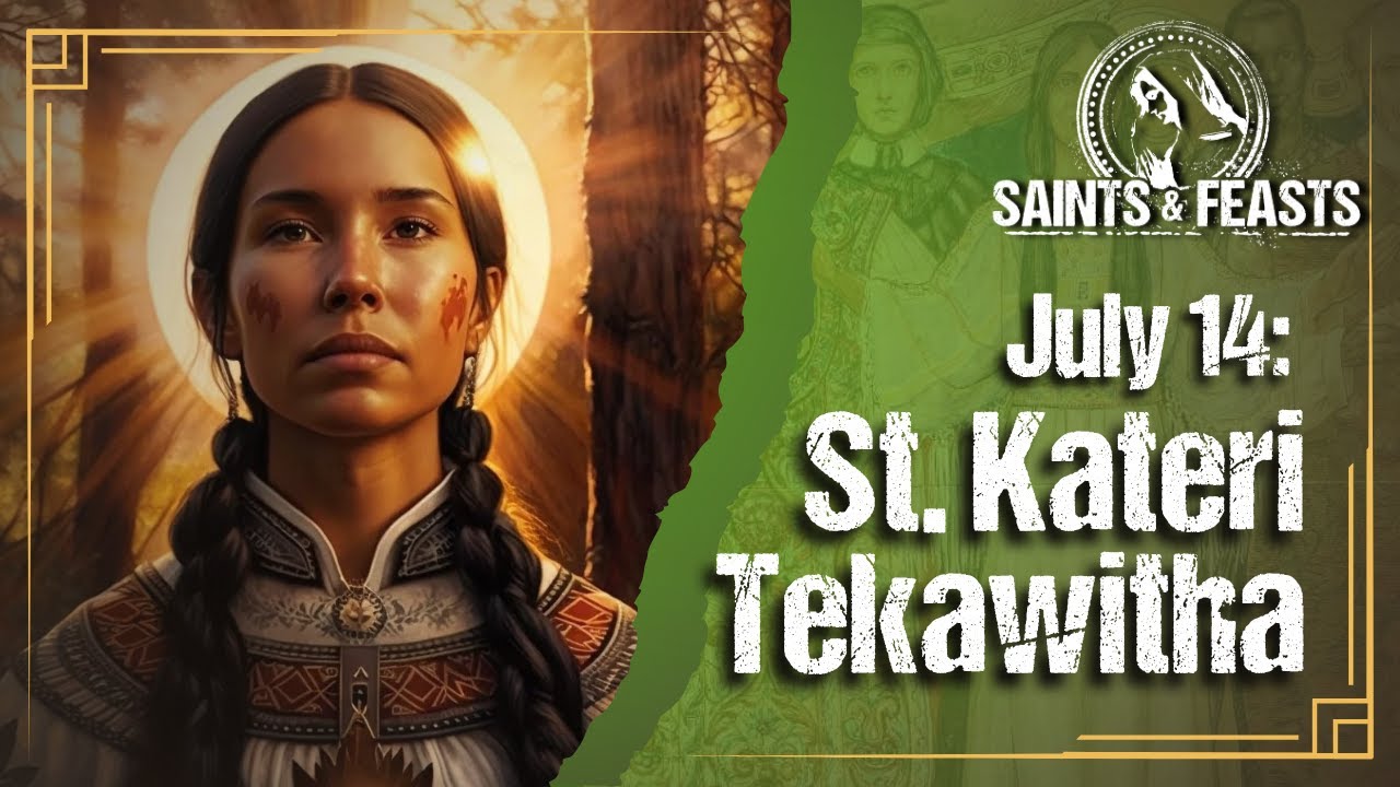 July 14: St. Kateri Tekawitha, Virgin (U.S.A.)