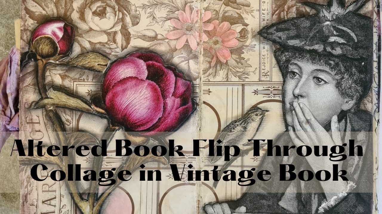 Altered Book Flip Through: Layouts and Collage in Vintage Book