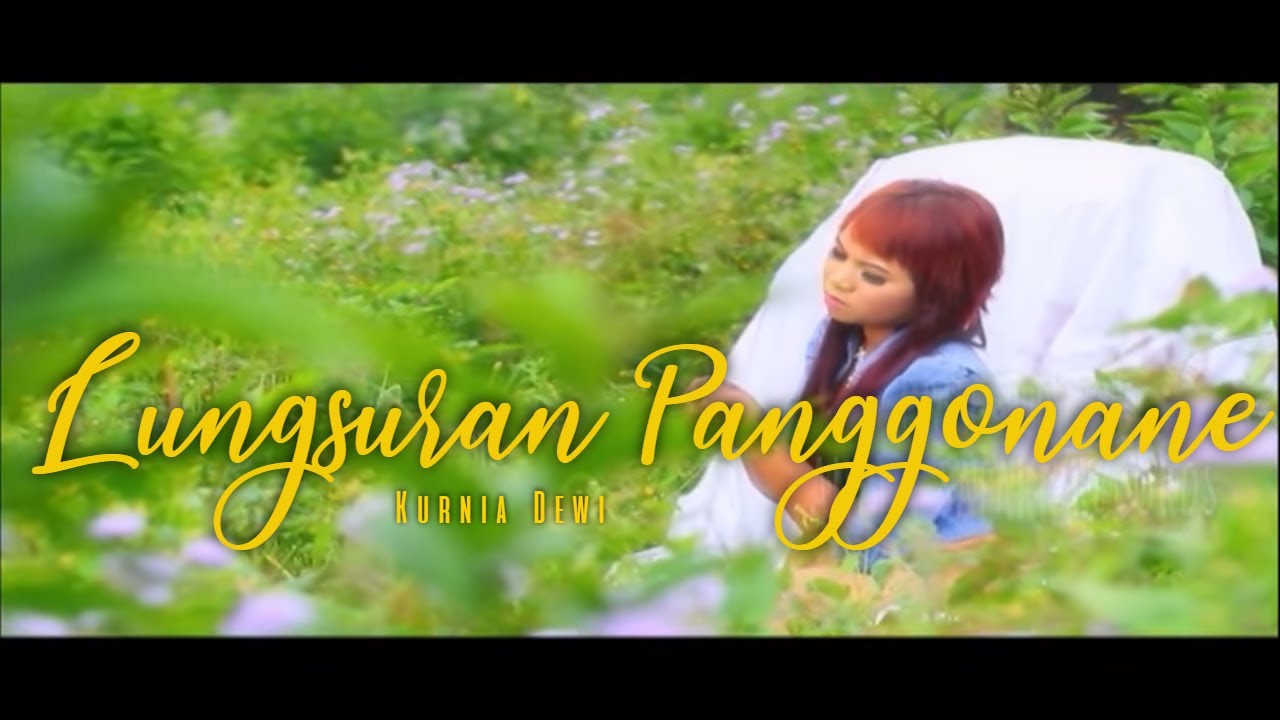 Lungsuran Panggonane - ♥ Kurnia Dewi  ( Official Music Video ANEKA SAFARI )