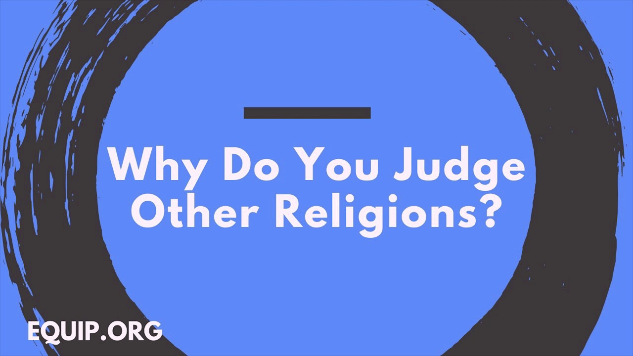 Why Do Christians Judge Other Religions?