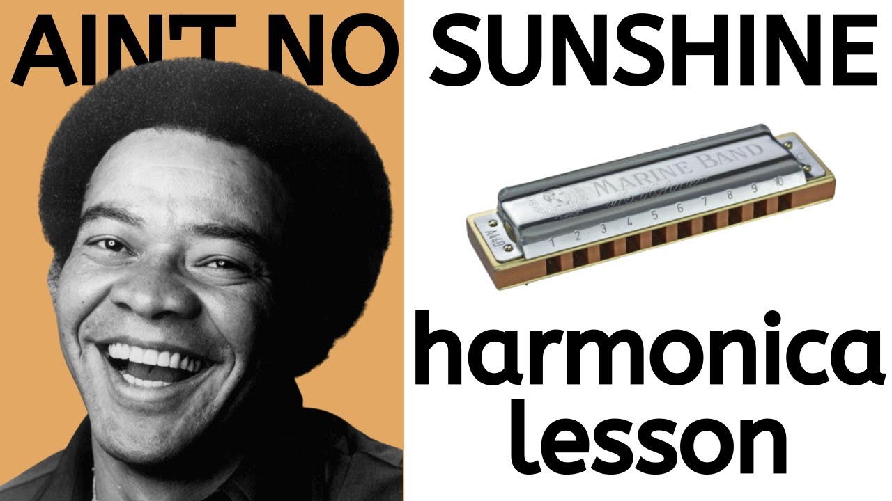 Ain't No Sunshine - Bill Withers harmonica lesson (Saturday Song Study #8)