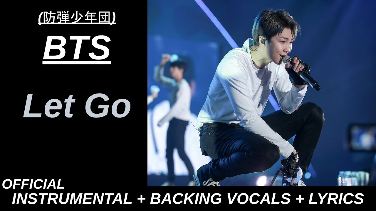 BTS (防弾少年団) 'Let Go' Official Karaoke With Backing Vocals + Lyrics [REMASTERED]