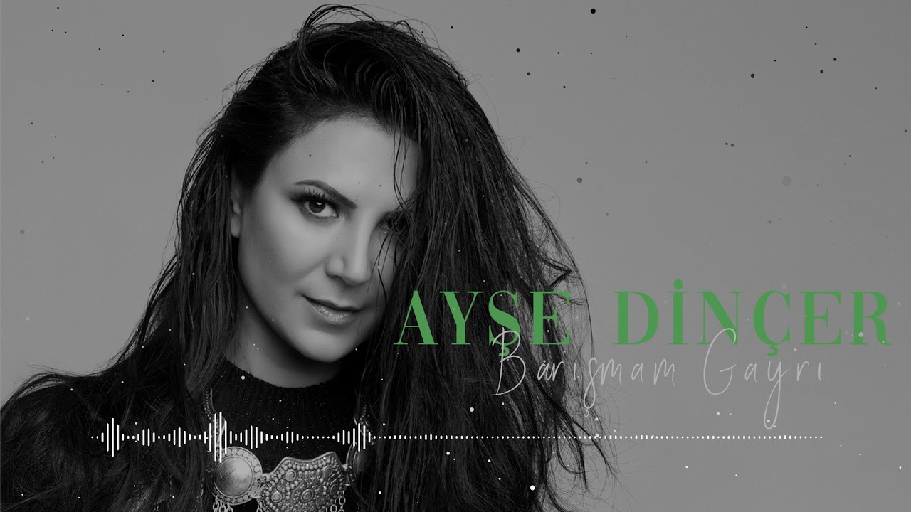 Ayşe Din&ccedil;er - Barışmam Gayrı (Official Video)