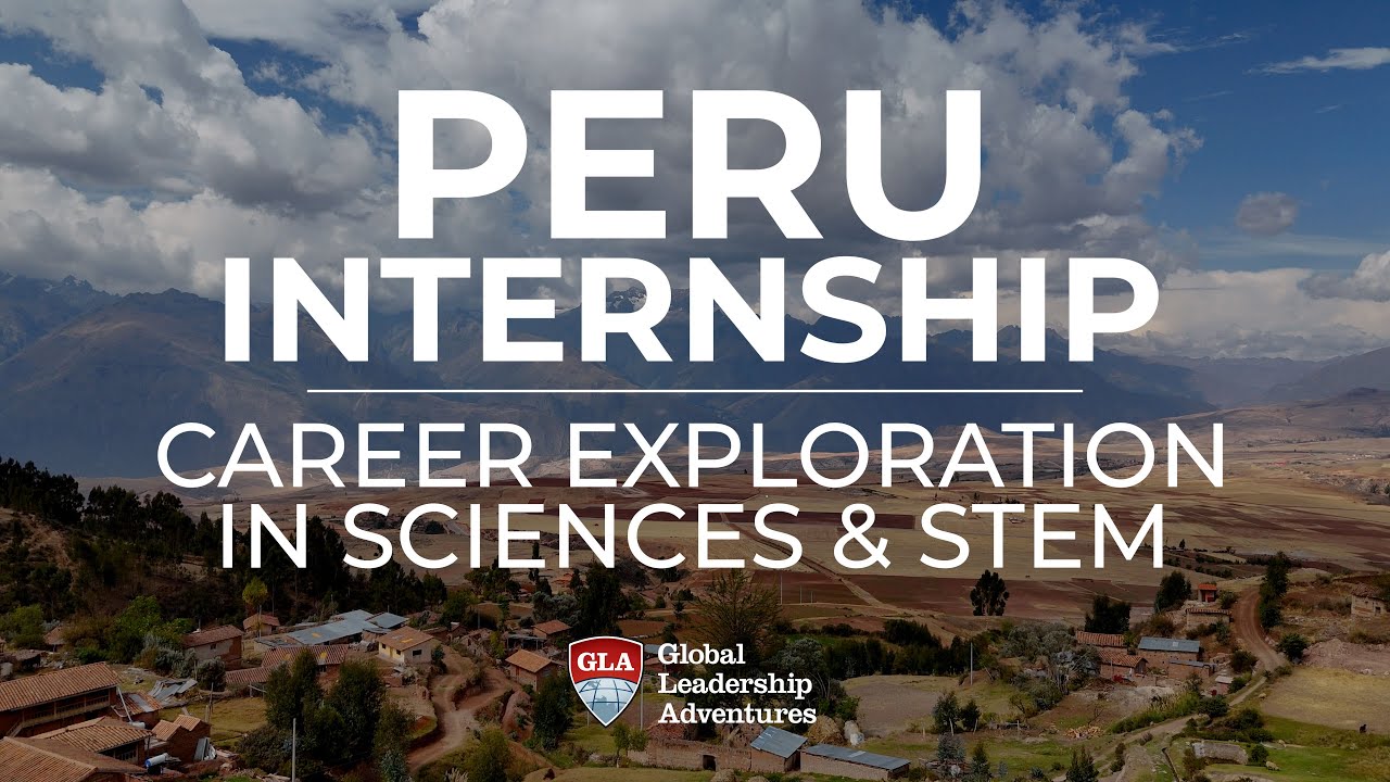 Peru Internship: Career Exploration Through Science & STEM