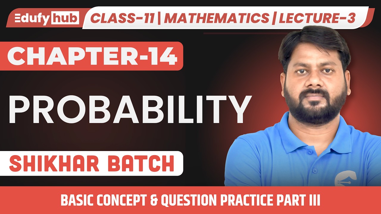 Probability Part 3 – Numericals & Exam Questions | Class 11 ISC Maths | Chapter 14 | Shikhar Batch