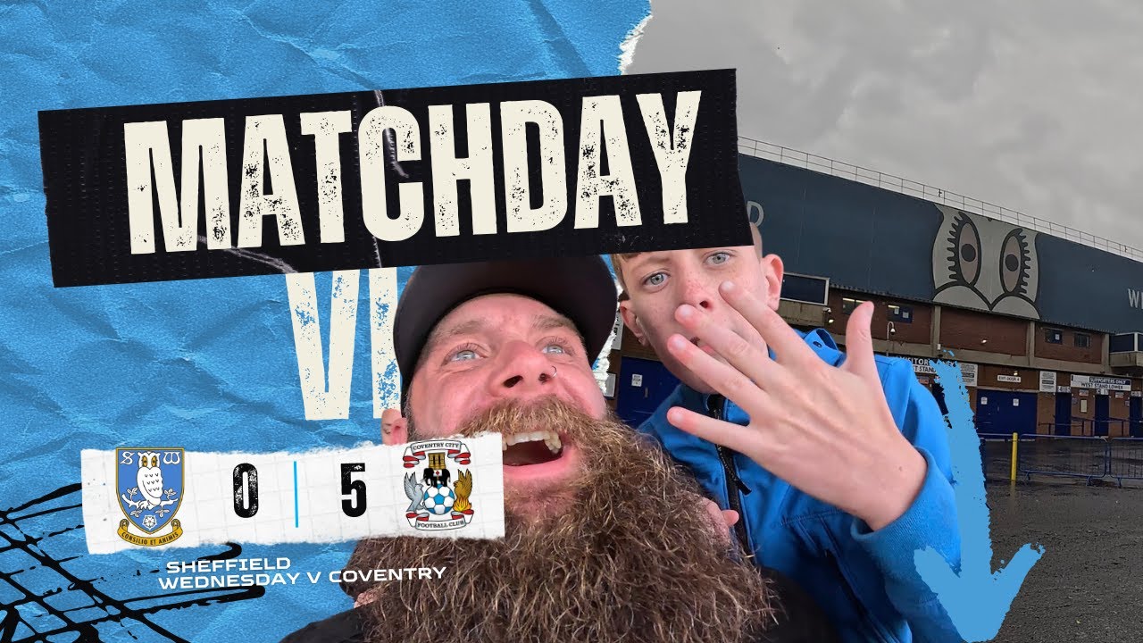 Coventry City DESTROY Sheffield Wednesday 5-0 at Hillsborough! | Top of the League & Loving Life