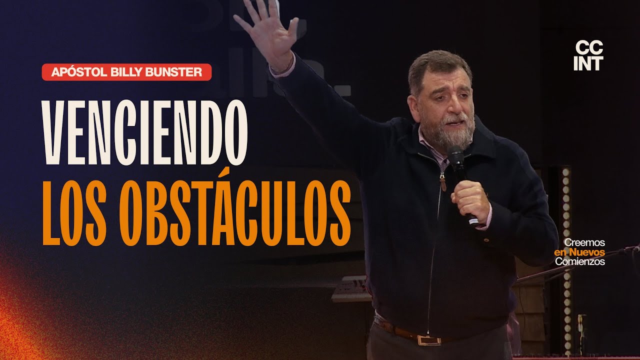 Apostol Billy Bunster - Venciendo los Obstáculos