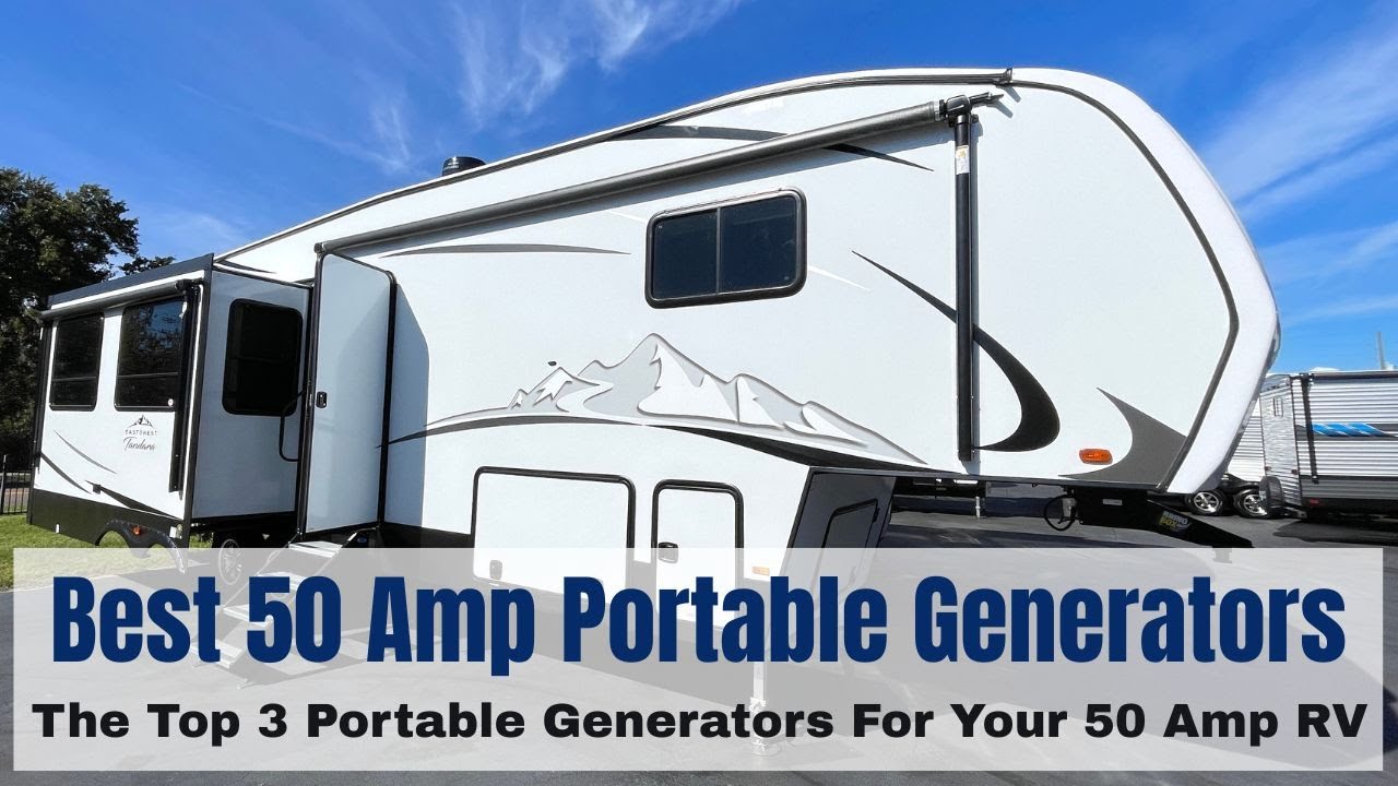 The Best 50 Amp Portable Generators For RV Travel And Camping