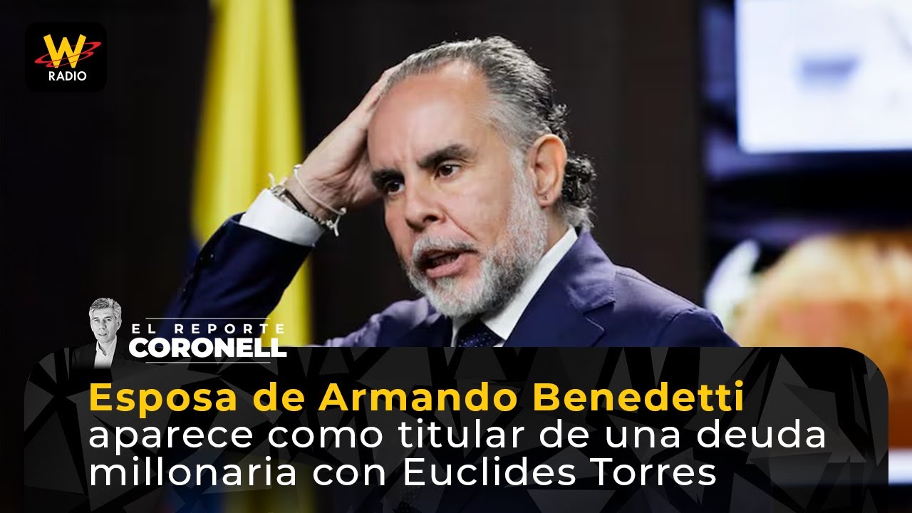 Esposa de Armando Benedetti aparece como titular de una deuda millonaria con Euclides Torres