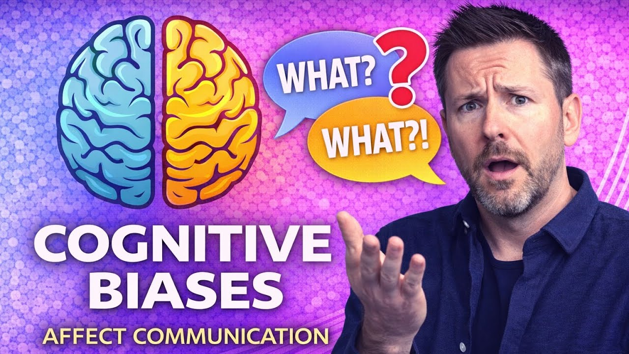 Why We Misunderstand Each Other (Cognitive Biases)