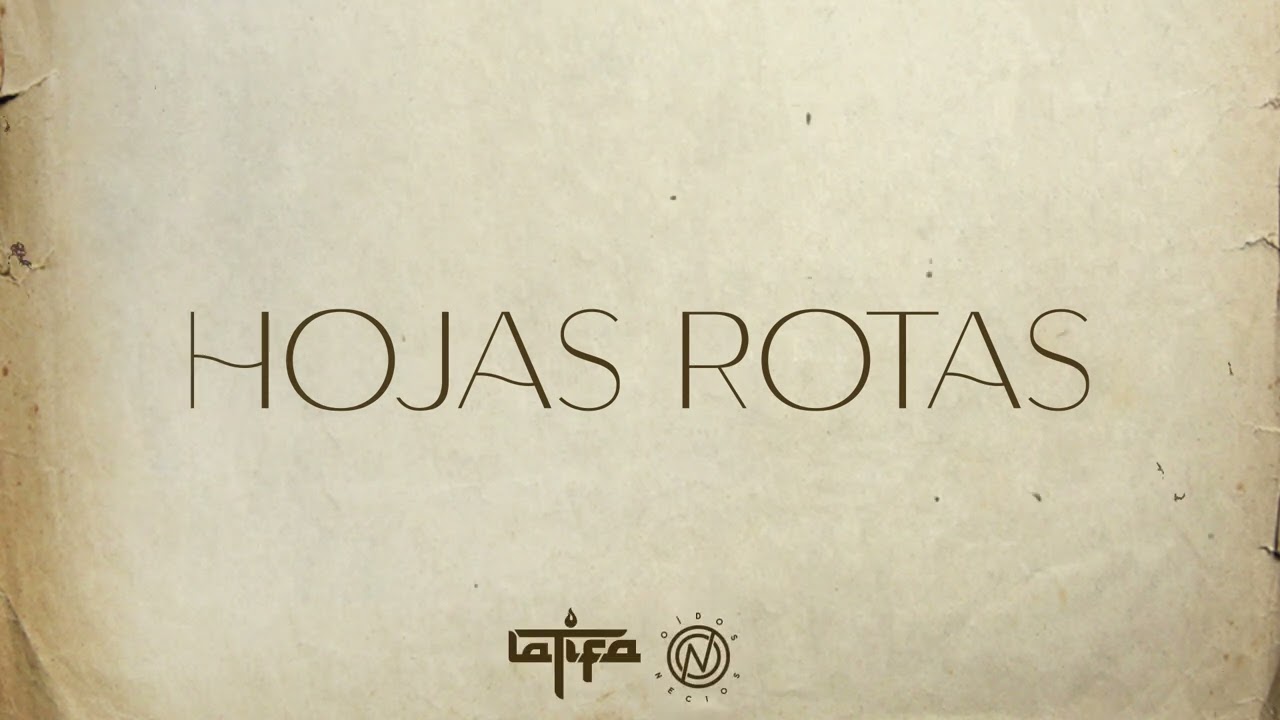 La Tifa - Hojas Rotas (Visualizer)