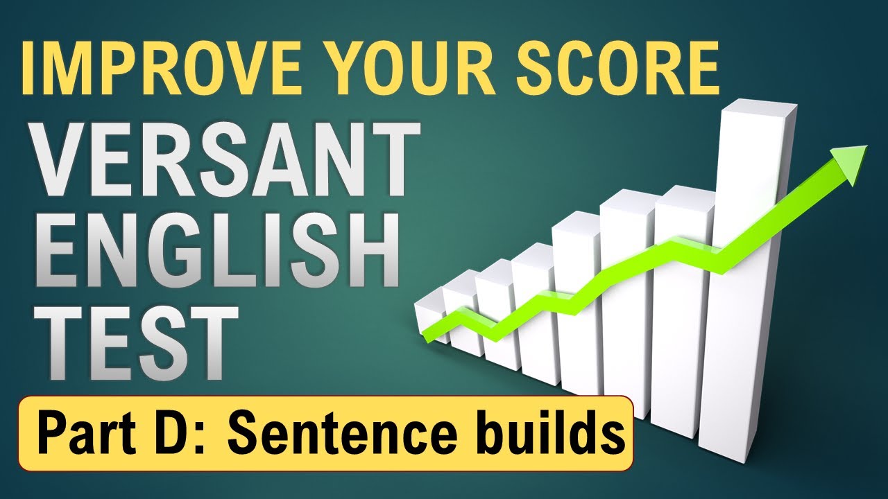 Improve your score in the Versant English Test: Part D (Sentence builds)