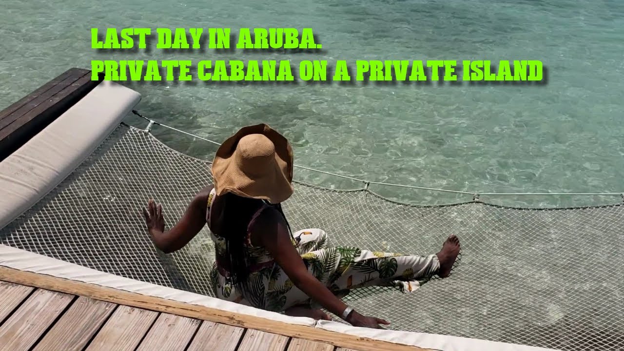 Aruba Renaissance Creek Private Cabana on a Private Island Vlog