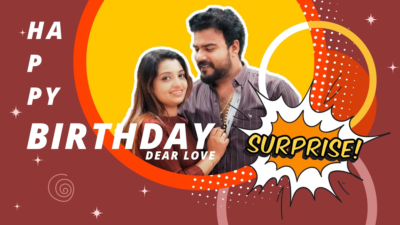 Happy Birthday chippy😘 ….ചിപ്പിക് ഒരു surprise കൊടുക്കാം