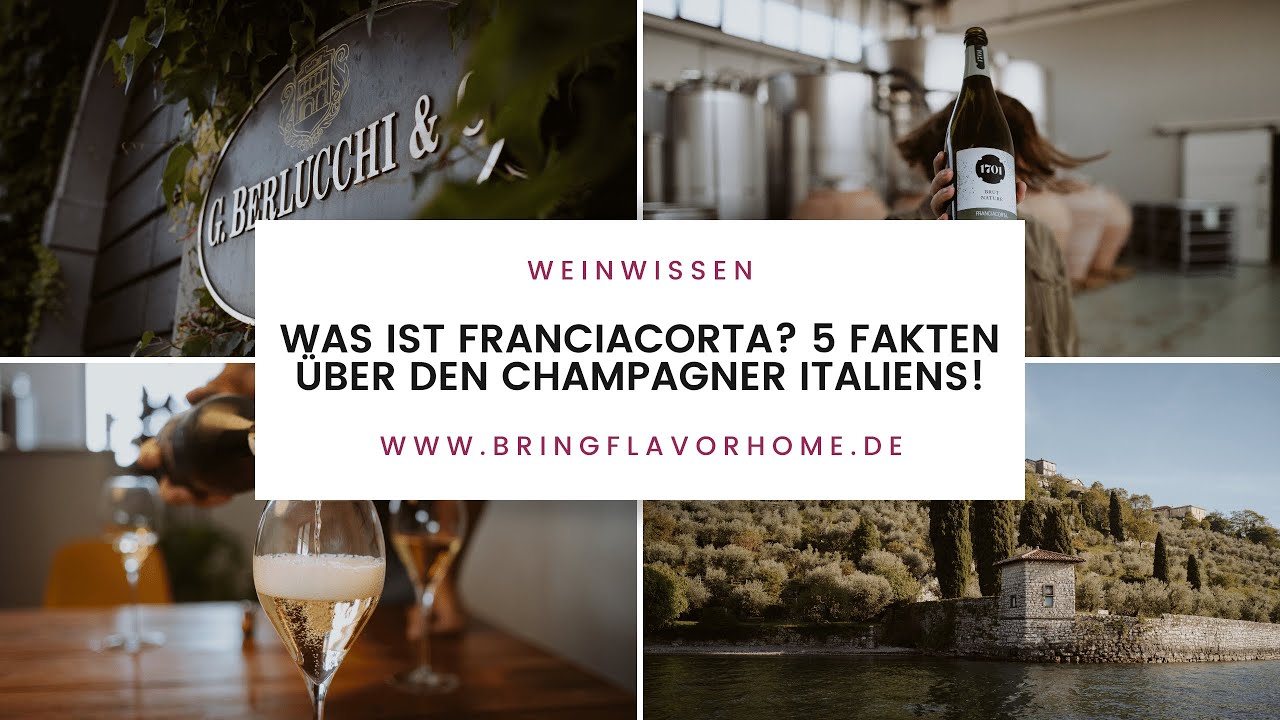 Was ist Franciacorta? 5 Fakten über den italienischen Schaumwein!