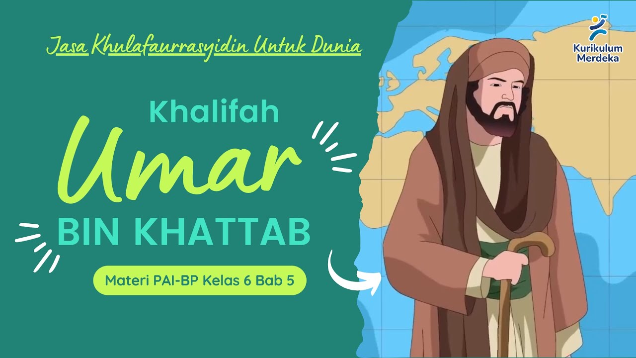 Materi PAI Kelas 6 Kurikulum Merdeka Bab 5 | UMAR BIN KHATTAB